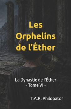 Paperback Les Orphelins de l'Éther [French] Book