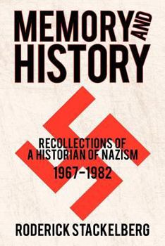 Paperback Memory and History: Recollections of a Historian of Nazism, 1967-1982 Book