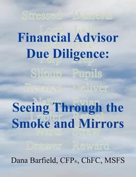 Paperback Financial Advisor Due Diligence: Seeing Through the Smoke and Mirrors Book