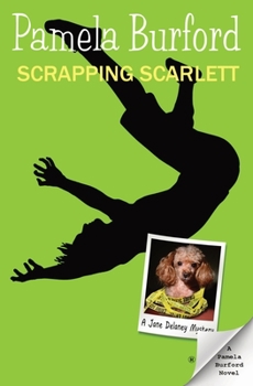 Scrapping Scarlett - Book #8 of the Jane Delaney Mysteries