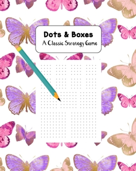 Paperback Dots & Boxes A Classic Strategy Game: Large and Small Playing Squares, Big Book Dot to Dot Grid, Game of Dots, Boxes, Dot and Line, Pigs in a Pen, Bla Book