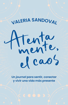 Paperback Atentamente, El Caos / Sincerely, Chaos [Spanish] Book