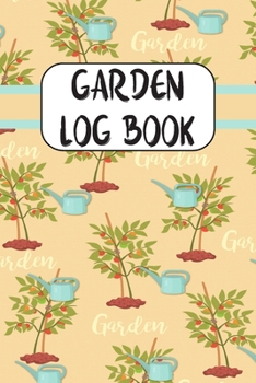 Paperback Garden Log Book: Garden Journal - The Perfect Gardening Gift Book