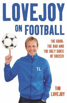 Paperback Lovejoy on Football: One Man's Passion for the Most Important Subject in the World Book