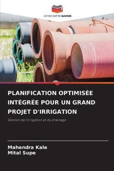 Paperback Planification Optimisée Intégrée Pour Un Grand Projet d'Irrigation [French] Book