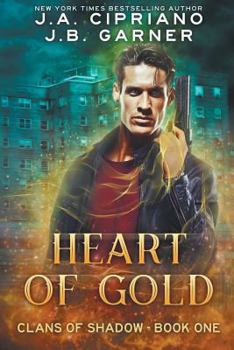 Heart of Gold - Book #1 of the Clans of Shadow