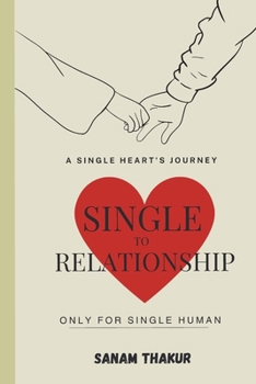 Paperback Single To Relationship: A Single Heart Journey Book