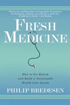 Paperback Fresh Medicine: How to Fix Reform and Build a Sustainable Health Care System Book