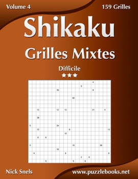 Paperback Shikaku Grilles Mixtes - Difficile - Volume 4 - 159 Grilles [French] Book