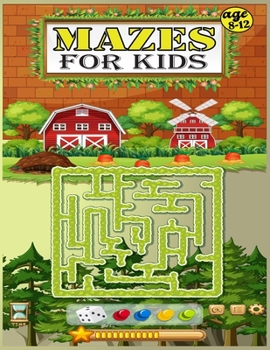 Paperback Mazes For Kids Age 8-12: The Ultimate Maze Book for Children 8-10, 10-12 Workbook for Games, Puzzles, and Problem-Solving.(Fun Activities for K Book