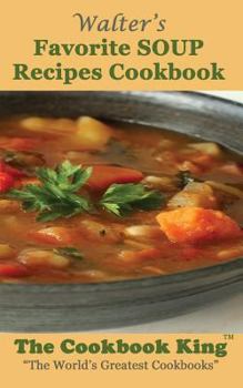 Paperback Walter's Favorite SOUP Recipes Cookbook Book