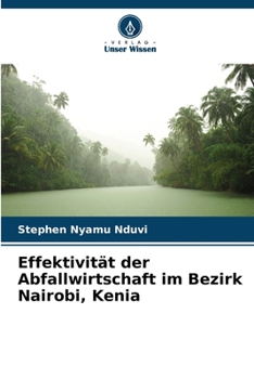 Paperback Effektivität der Abfallwirtschaft im Bezirk Nairobi, Kenia [German] Book
