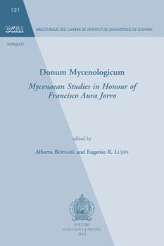 Paperback Donum Mycenologicum: Mycenaean Studies in Honour of Francisco Aura Jorro Book