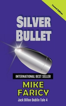 Paperback Silver Bullet: Jack Dillon Dublin Tale 4: Second Edition Book