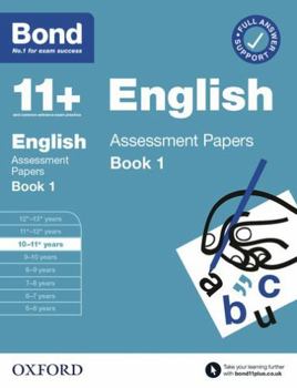 Paperback Bond 11+: Bond 11+ English Assessment Papers 10-11 years Book 1 (Bond: Assessment Papers) Book