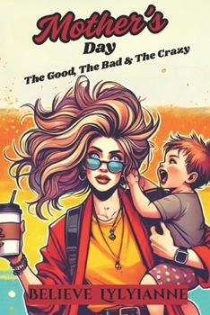 Paperback Mother's Day: The Good, The Bad, and The Crazy Book