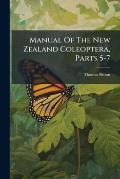Paperback Manual Of The New Zealand Coleoptera, Parts 5-7 Book