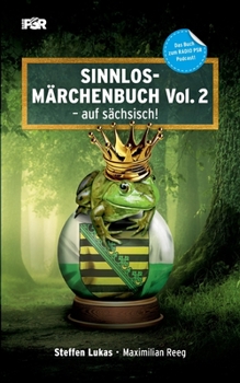 Paperback Sinnlos-Märchenbuch Vol. 2: - auf sächsisch [German] Book