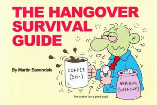 Paperback The Hangover Survival Guide. Martin Baxendale Book