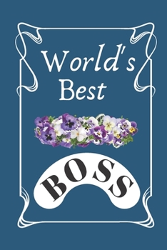 World’s Best Boss.writing journal: 120 pages with glossy cover .white paper .different designs with colors..lined notebook Can be used as a diary, journal, notebook, list maker or to-do list book.