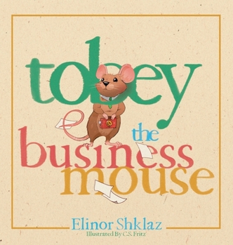 Hardcover Tobey the Business Mouse Book