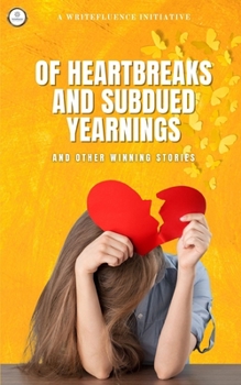 Paperback Of Heartbreak and Subdued Yearnings: and other winning stories Book