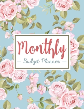 Monthly Budget Planner: Finance Monthly & Weekly Budget Planner Expense Tracker Bill Organizer Journal Notebook, Budget Planning. Water Color Floral Cover