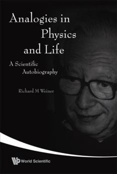 Hardcover Analogies in Physics and Life: A Scientific Autobiography Book