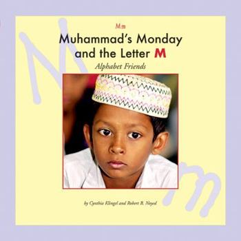 Muhammad's Monday and the Letter M (Alphabet Friends)
