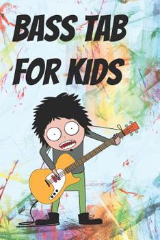 Bass Tab for Kids: Blank Bass Guitar Tablature Music Manuscript Book With 4-line TAB pages and ruled pages for notes, 6”x9” - 120 Pages
