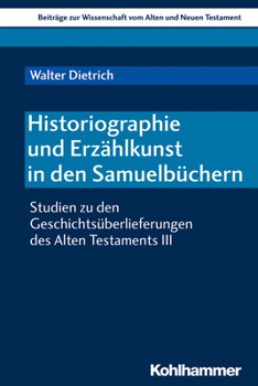 Paperback Historiographie Und Erzahlkunst in Den Samuelbuchern: Studien Zu Den Geschichtsuberlieferungen Des Alten Testaments III [German] Book
