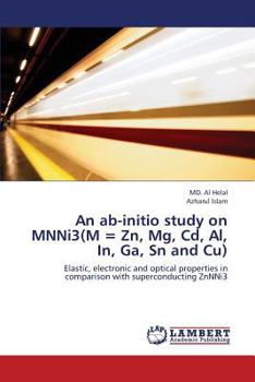 Paperback An AB-Initio Study on Mnni3(m = Zn, MG, CD, Al, In, Ga, Sn and Cu) Book