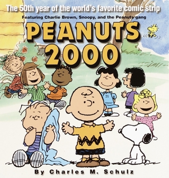 Peanuts 2000: The 50th Year of the World's Favorite Comic Strip - Book #5 of the Ballantine Books Peanuts