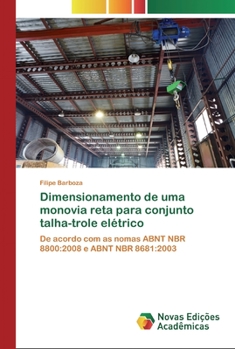 Paperback Dimensionamento de uma monovia reta para conjunto talha-trole elétrico [Portuguese] Book
