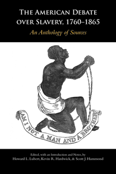 Paperback The American Debate over Slavery, 1760–1865: An Anthology of Sources Book