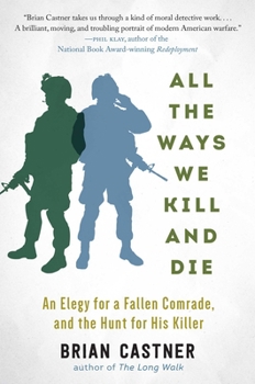 Hardcover All the Ways We Kill and Die: A Portrait of Modern War Book