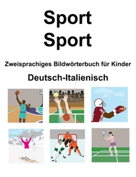 Paperback Deutsch-Italienisch Sport / Sport Zweisprachiges Bildwörterbuch für Kinder [German] Book