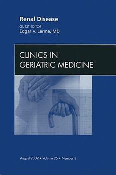 Hardcover Renal Disease, an Issue of Clinics in Geriatric Medicine: Volume 25-3 Book