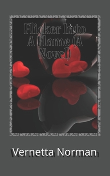 Paperback Flicker Into A Flame (A Novel) Book