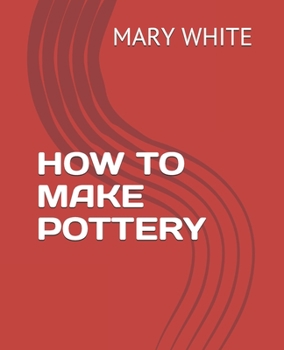 Paperback How to Make Pottery Book