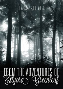Paperback From the Adventures of Ellyora Greenleaf Book