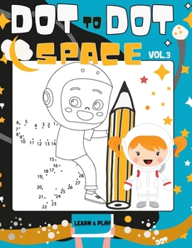 Paperback Dot to Dot Space for Kids: Connecting Dots and Discover Space, Ships and Planets for Kids Book