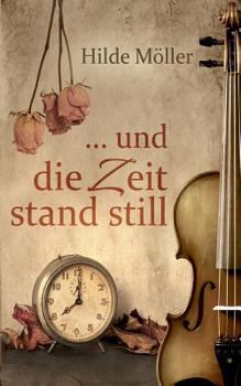 Paperback ... und die Zeit stand still [German] Book