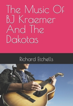 The Music Of BJ Kraemer And The Dakotas