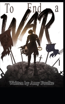 Paperback To End a War: Adventures of Sir Caleb Book