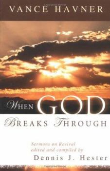 Paperback When God Breaks Through: Sermons on Revival by Vance Havner Book