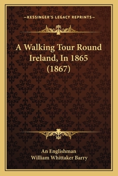 Paperback A Walking Tour Round Ireland, In 1865 (1867) Book