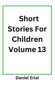 Paperback Short Stories For Children Volume 13 Book