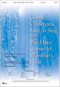 Library Binding Come, Christians, Join to Sing with We Have Come to Worship Him Book