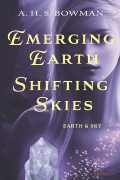 Emerging Earth, Shifting Skies: Earth & Sky